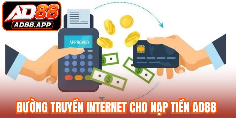 Đường truyền internet cho nạp tiền AD88