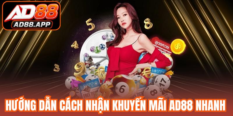 Hướng dẫn cách nhận khuyến mãi AD88 nhanh gọn cho bạn mới