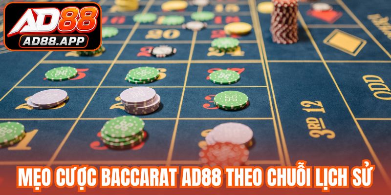 Mẹo cược Baccarat AD88 theo chuỗi lịch sử